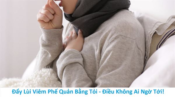 Tỏi đẩy lùi viêm phế quản – điều không ai ngờ tới!