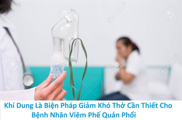 Khí dung giúp dễ thở hơn trong viêm phế quản phổi