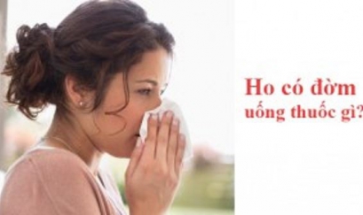 Tìm hiểu về các loại thuốc giảm ho tiêu đờm, long đàm tốt nhất